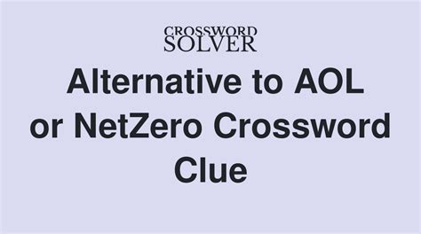 AOL alternative Crossword Clue Answers .